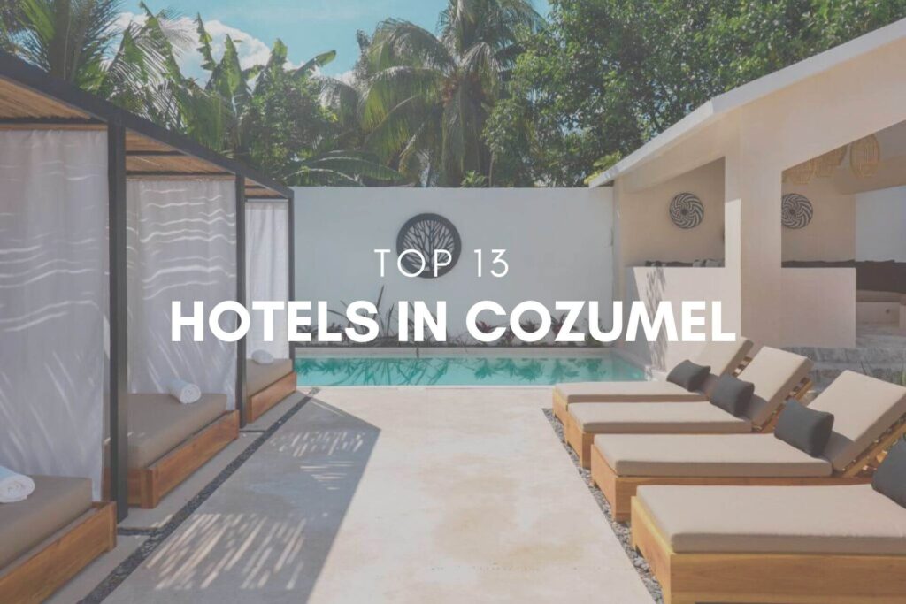 Best Cozumel Hotels List